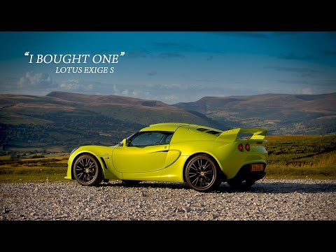 Lotus Exige S - I Bought One | Antony Quintin