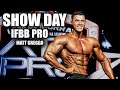 FULL IFBB PRO SHOW DAY - MATT GREGGO - MY COMEBACK TO THE STAGE!