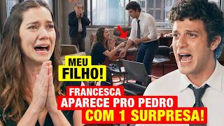 QUEM AMA CUIDA - Francesca APARECE para o Pedro e REVELA que ele É SEU FILHO PERDIDO! Faz 1 SURPRESA