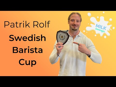 Patrik Rolf - Swedish Barista Cup 2022 Milk Beverage