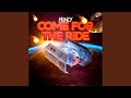 Come For The Ride