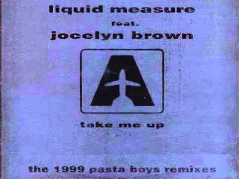 Liquid Measure Feat. Jocelyn Brown ‎-- Take Me Up