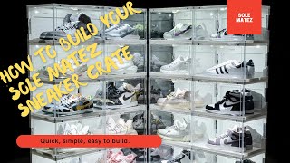 Sneaker Crate Assembly Guide