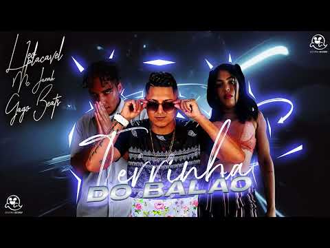 LÉO IMPLACAVÉL FEAT MC JANAH, GAGO BEATS - TERRINHA DO BALÃO