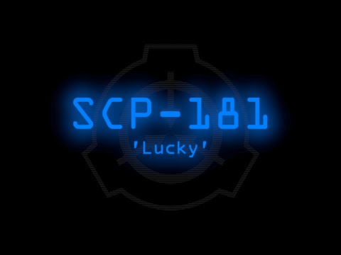 SCP-181 - 'Lucky'