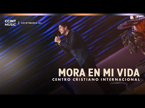 Mora en mi vida - Felipe Bunster #CCINTMUSIC