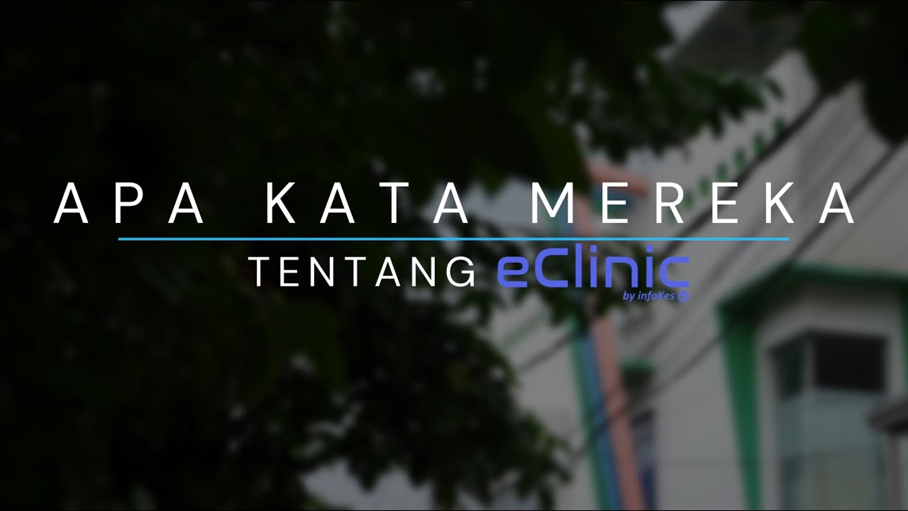 Apa Kata Mereka Tentang eClinic?