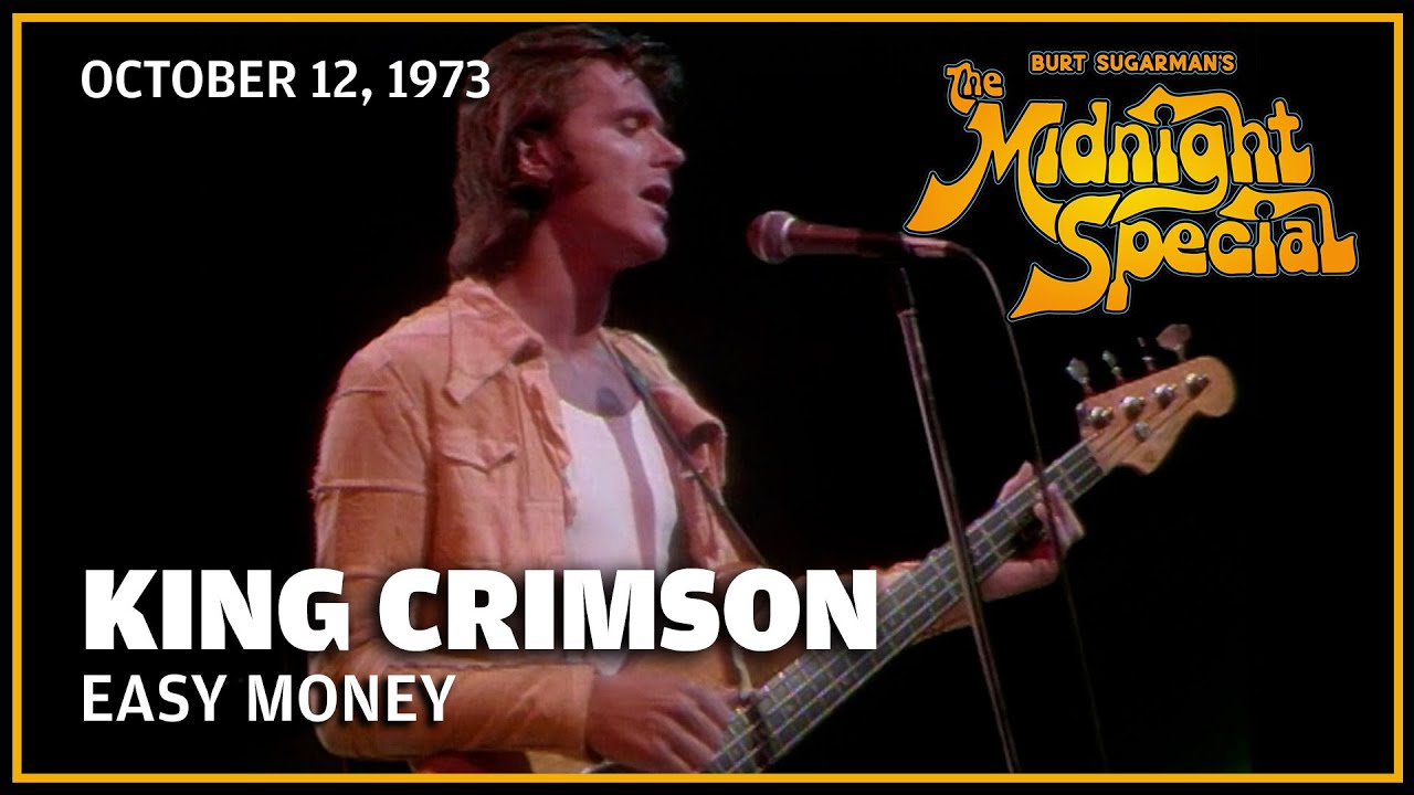 Easy Money - King Crimson | The Midnight Special - YouTube