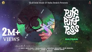 Sultaan - Puff Puff Pass Ft. Gavy Dhaliwal | Bhallwaan | Swapan Sekhon | Gur Chahal | Jassi X