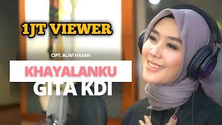 Download lagu KHAYALANKU - ALWI HASAN || Cover By GITA KDI mp3 Download lagu KHAYALANKU - ALWI HASAN || Cover By GITA KDI mp3