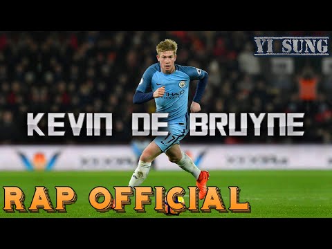 Rap về Kevin de Bruyne (Đứa trẻ lầm lì) - Yi Sung Nguyễn