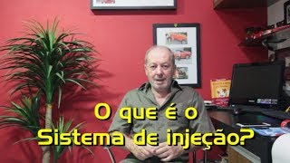 4 - O que e o sistema de injeção?
