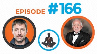 Podcast #166 - Dan Pena: Real Success, Performance, & Being High on Life