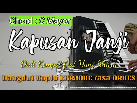 KAPUSAN JANJI - Didi Kempot feat Yuni Shara Versi Dangdut Koplo KARAOKE rasa ORKES Yamaha PSR S970