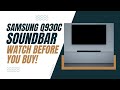 Samsung Q930C Soundbar - Watch Before You Buy!