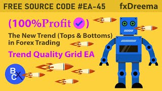 (100%Profit) The New Trend (Forex Tops & Bottoms) Grid in Robot - Free source EA-45 by fxDreema