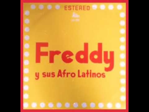 LA FIESTA DE LOS QUILINCHINIS -  FREDDY Y SUS AFRO LATINOS