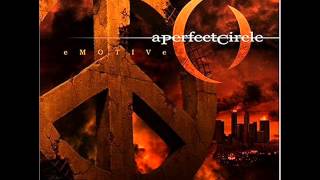 A Perfect Circle - Let&#39;s Have A War