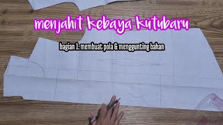 Download lagu SEWING KUTUBARU KEBAYA part 1. Making a pattern and cutting the material mp3 Download lagu SEWING KUTUBARU KEBAYA part 1. Making a pattern and cutting the material mp3