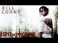 I Spit on Your Grave (2010) - Kill Count