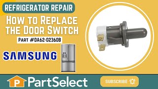 Samsung Refrigerator Repair: How to Replace the Door Switch (Samsung Part #DA34 0066C)