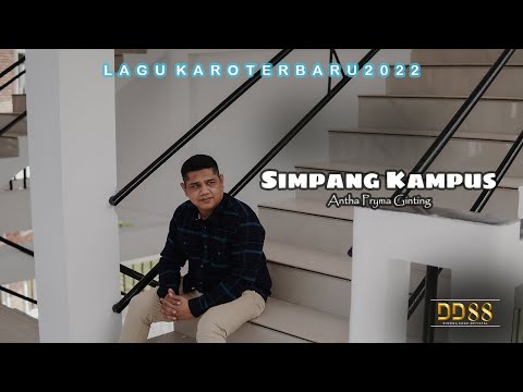 ANTHA PRYMA GINTING - SIMPANG KAMPUS | LAGU KARO TERBARU 2022