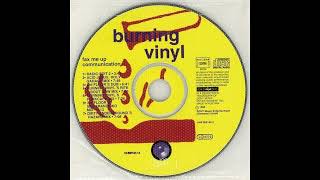 Burning Vinyl - Fax Me Up-Communication [3rd Floor's San Frandisko Mix] (1995)