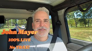 John Mayer LIVE 100% No TRACKS!