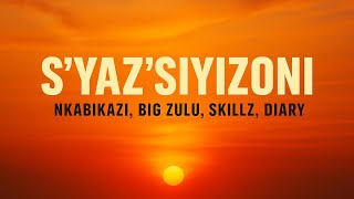 Download lagu Nkabikazi x Big Zulu ft Skillz and Diary - Siyaz’siyizoni #3step #bigzulu #trending #housemusic #1m  mp3