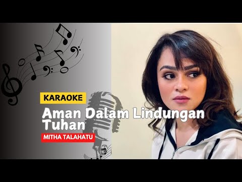 Karaoke | Aman Dalam Lindungan Tuhan | Mitha Talahatu