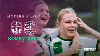 Komentaras | MFA Žalgiris-MRU x FK TransINVEST