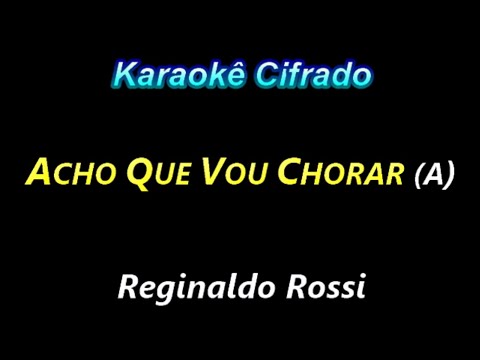 Eu Acho Que Vou Chorar (There's No More Corn On The Brasos) - Reginaldo Rossi
