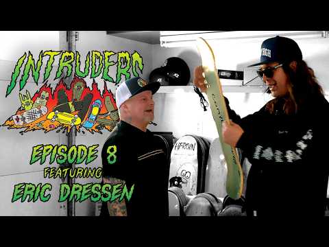 INTRUDERS Ep. 8 Featuring Eric Dressen