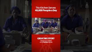This Kitchen Serves 40,000 People a Day #greatbigstory