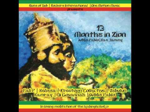 13 Months in Zion Version - Addis Pablo feat. Iyabinghi Kudjo