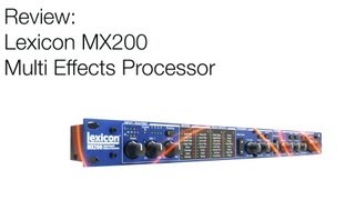 Video thumbnail for Lexicon MX 200 Review by Callum Artax