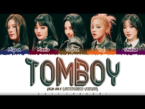 [Uncensored Version / CD Ver.] (G)I-DLE ((여자)아이들) - 'TOMBOY' Lyrics [Color Coded_Han_Rom_Eng]