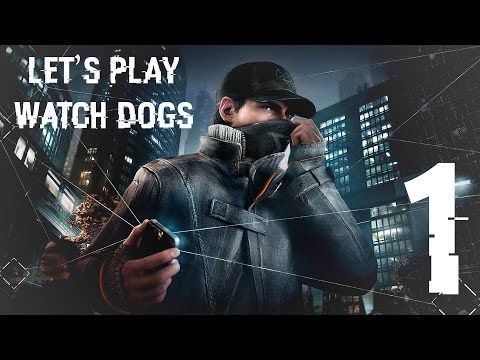 Watch Dogs - Part 1 - The Beginning (Let's Play / Walkthrough / Guide Gameplay)