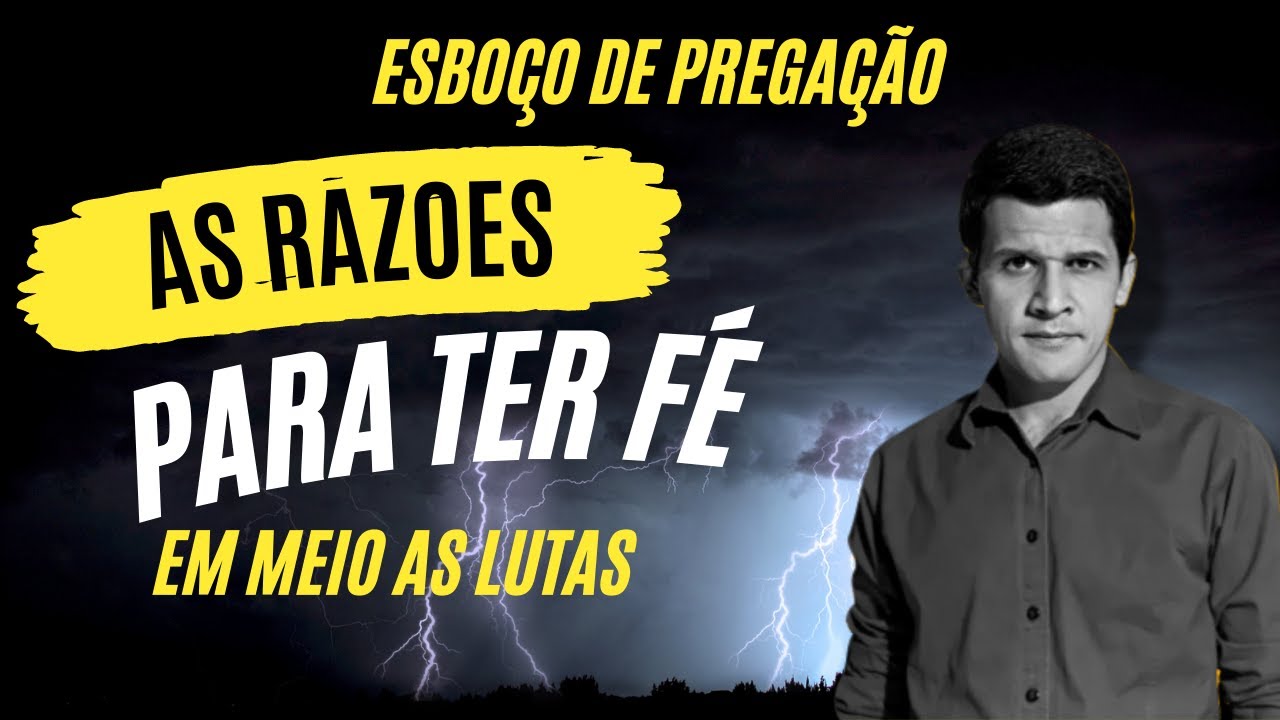 Pregação:  As razões para ter fé em meio as lutas @aprendaapregar