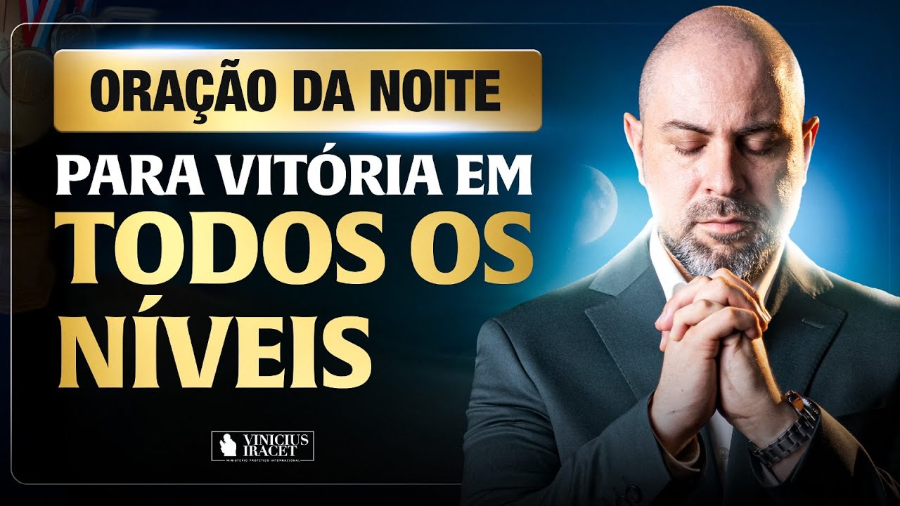 NIGHT PRAYER IN PSALM 91 FOR VICTORY AT ALL LEVELS - Peace @viniciusiracet