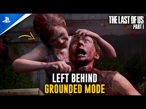 The Last of Us - Part I (PS5 Remake) | Left Behind Walkthrough (Grounded Mode)