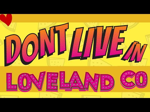 Do NOT Move To Loveland Colorado!! 6 Reasons Why