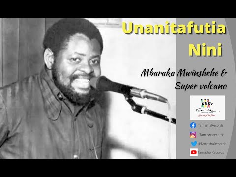Unanitafutia Nini by  Mbaraka Mwinshehe  Super Volcano sms [ skiza 7741080] to 811