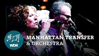 The Manhattan Transfer &amp; Orchestra | WDR Funkhausorchester