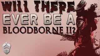Will there ever be a Bloodborne 2?