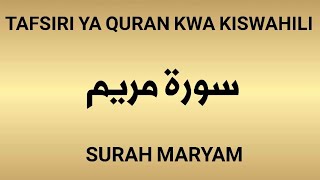 19 SURAH MARYAM (Tafsiri ya Quran kwa Kiswahili Kw
