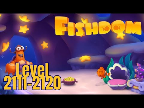 Gameplay Fishdom Level 2111-2120