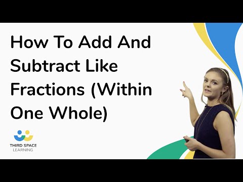 How To Add And Subtract Like Fractions (Within One Whole) | Maths Hub ...