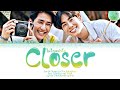 Earth Pirapat & Mix Sahaphap - Closer Ost. Cupid's Last Wish | Lyrics