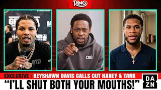 "I'M YOUR DEATH!" Keyshawn Davis THREATENS Devin Haney & Gervonta Tank Davis!